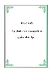 Luận văn Sự phát triển con người và nguồn nhân lực