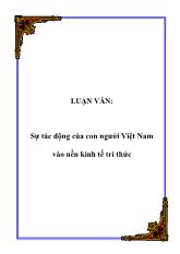 Luận văn Sự tác động của con người Việt Nam vào nền kinh tế tri thức