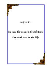 Luận văn Sự thay đổi trong sự điều tiết kinh tế của nhà nước tư sản hiện nay