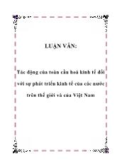 Luận văn Tác động của toàn cầu hoá kinh tế đối với sự phát triển kinh tế của các nước trên thế giới và của Việt Nam