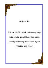 Luận văn Tại sao Hồ Chí Minh chủ trương thực hiện cơ cấu kinh tế hàng hóa nhiều thành phần trong thời kỳ quá độ lên chủ nghĩa xã hội ở Việt Nam