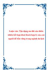 Luận văn Tận dụng ưu đãi của thiên nhiên kết hợp khai thách hợp lý của con người để bền vững trong ngành du lịch