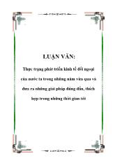 Luận văn Thực trạng phát triển kinh tế đối ngoại của nước ta trong những năm vừa qua và đưa ra những giải pháp đúng đắn, thích hợp trong những thời gian tới