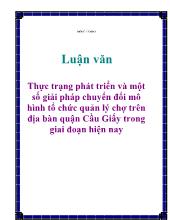 Luận văn Thực trạng phát triển và một số giải pháp chuyển đổi mô hình tổ chức quản lý chợ trên địa bàn quận Cầu Giấy trong giai đoạn hiện nay