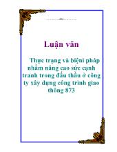 Luận văn Thực trạng và biện pháp nhằm nâng cao sức cạnh tranh trong đấu thầu ở công ty xây dựng công trình giao thông 873
