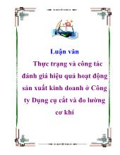Luận văn Thực trạng và công tác đánh giá hiệu quả hoạt động sản xuất kinh doanh ở Công ty Dụng cụ cắt và đo lường cơ khí