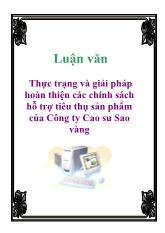 Luận văn Thực trạng và giải pháp hoàn thiện các chính sách hỗ trợ tiêu thụ sản phẩm của Công ty Cao su Sao vàng