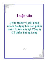 Luận văn Thực trạng và giải pháp nhằm đa dạng hoá sản phẩm nước ép trái cây tại Công ty Cổ phần Thăng Long