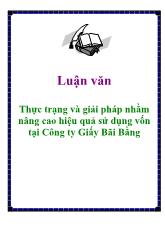 Luận văn Thực trạng và giải pháp nhằm nâng cao hiệu quả sử dụng vốn tại Công ty Giấy Bãi Bằng