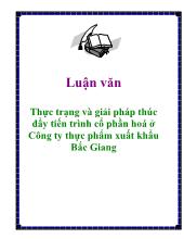 Luận văn Thực trạng và giải pháp thúc đẩy tiến trình cổ phần hoá ở Công ty thực phẩm xuất khẩu Bắc Giang