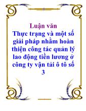 Luận văn Thực trạng và một số giải pháp nhằm hoàn thiện công tác quản lý lao động tiền lương ở công ty vận tải ô tô số 3