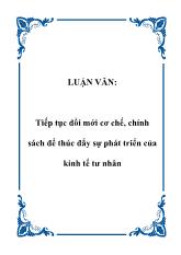 Luận văn Tiếp tục đổi mới cơ chế, chính sách để thúc đẩy sự phát triển của kinh tế tư nhân