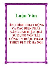 Luận văn Tình hình hoạt động và các biện pháp nâng cao hiệu quả sử dụng vốn tại công ty dược phẩm thiết bị y tế Hà Nội