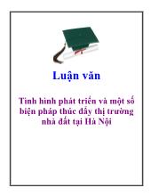 Luận văn Tình hình phát triển và một số biện pháp thúc đẩy thị trường nhà đất tại Hà Nội