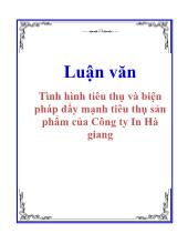 Luận văn Tình hình tiêu thụ và biện pháp đẩy mạnh tiêu thụ sản phẩm của Công ty In Hà Giang