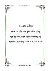 Luận văn Tính tất yếu của qúa trình công nghiệp hoá, hiện đại hoá trong sự nghiệp xây dựng Chủ Nghĩa Xã Hội ở Việt Nam