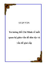 Luận văn Tư tưởng Hồ Chí Minh về mối quan hệ giữa vấn đề dân tộc và vấn đề giai cấp