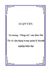 Luận văn Tư tưởng Pháp trị của Hàn Phi Tử và vận dụng trong quản lý doanh nghiệp hiện đại