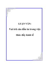 Luận văn Vai trò của đầu tư trong việc thúc đẩy kinh tế