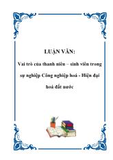 Luận văn Vai trò của thanh niên – sinh viên trong sự nghiệp Công nghiệp hoá - Hiện đại hoá đất nước