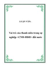 Luận văn Vai trò của thanh niên trong sự nghiệp công nghiệp hóa- hiện đại hóa đất nước