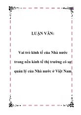 Luận văn Vai trò kinh tế của Nhà nước trong nền kinh tế thị trường có sự quản lý của Nhà nước ở Việt Nam