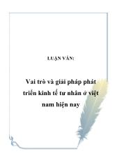 Luận văn Vai trò và giải pháp phát triển kinh tế tư nhân ở Việt Nam hiện nay