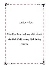 Luận văn Vấn đề cơ bản và chung nhất về một nền kinh tế thị trường định hướng Xã hội chủ nghĩa