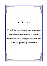 Luận văn Vấn đề xây dựng một nền quốc phòng toàn dân với lực lượng dân quân tự vệ vững mạnh của nước ta trong giai đoạn hiện nay là hết sức quan trọng và cần thiết6