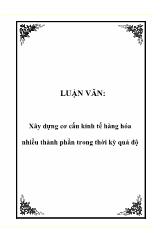 Luận văn Xây dựng cơ cấu kinh tế hàng hóa nhiều thành phần trong thời kỳ quá độ