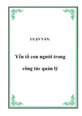 Luận văn Yếu tố con người trong công tác quản lý