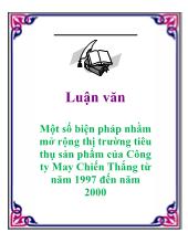 Một số biện pháp nhằm mở rộng thị trường tiêu thụ sản phẩm của Công ty May Chiến Thắng từ năm 1997 đến năm 2000