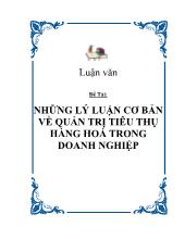 Những lý luận cơ bản về quản trị tiêu thụ hàng hoá trong doanh nghiệp