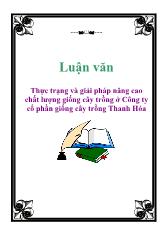 Thực trạng và giải pháp nâng cao chất lượng giống cây trồng ở Công ty cổ phần giống cây trồng Thanh Hóa