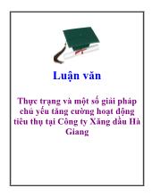 Thực trạng và một số giải pháp chủ yếu tăng cường hoạt động tiêu thụ tại Công ty Xăng dầu Hà Giang