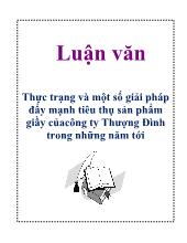 Thực trạng và một số giải pháp đẩy mạnh tiêu thụ sản phẩm giầy củacông ty Thượng Đình trong những năm tới
