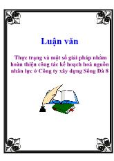 Thực trạng và một số giải pháp nhằm hoàn thiện công tác kế hoạch hoá nguồn nhân lực ở Công ty xây dựng Sông Đà 8