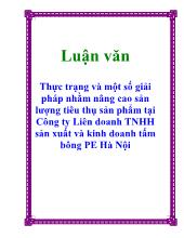 Thực trạng và một số giải pháp nhằm nâng cao sản lượng tiêu thụ sản phẩm tại Công ty Liên doanh TNHH sản xuất và kinh doanh tấm bông PE Hà Nội