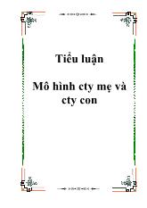 Tiểu luận Mô hình cty mẹ và cty con