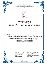 Đánh giá mức độ hài lòng của khách hàng đối với sản phẩm dịch vụ tại Highlands Coffee