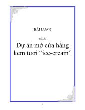 Đề tài Dự án mở cửa hàng kem tươi “Ice-Cream”