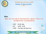 Một số giải pháp nhằm hoàn thiện công tác marketing tại Bidiphar