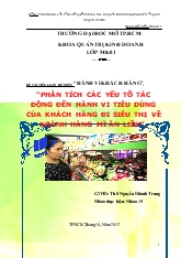 Phân tích các yếu tố tác động đến hành vi tiêu dùng của khách hàng đi siêu thị về ngành hàng mì ăn liền