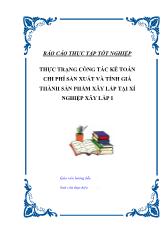 Thực trạng công tác kế toán chi phí sản xuất và tính giá thành sản phẩm xây lắp tại xí nghiệp xây lắp I