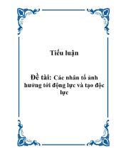Tiểu luận Các nhân tố ảnh hưởng tới động lực và tạo độc lực