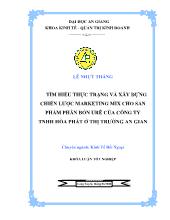 Tìm hiểu thực trạng và xây dựng chiến lược marketing mix cho sản phẩm phân bón Urê của công ty TNHH Hòa Phát ở thị trường An Giang