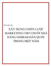 Đề tài Xây dựng chiến lược marketing cho chuỗi nhà hàng Gimbab Hàn Quốc trong một năm