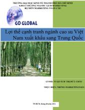 Lợi thế cạnh tranh ngành cao su Việt Nam xuất khẩu sang Trung Quốc