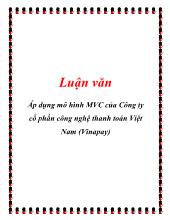 Luận văn Áp dụng mô hình MVC của Công ty cổ phần công nghệ thanh toán Việt Nam (Vinapay)