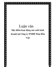 Luận văn Đặc điểm hoạt động sản xuất kinh doanh tại Công ty trách nhiệm hữu hạn Tâm Hồn Việt